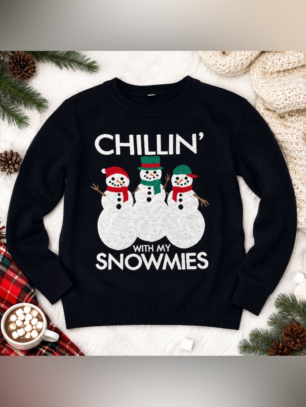 Chillin With My Snowmies Ugly Christmas Sweater Snowman Holiday Pullover